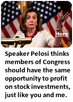 One of the more flagrant examples of turning a political career into exorbitant wealth is Speaker Nancy Pelosi, who has served in Congress for nearly 34 years. During that time, Pelosi has managed to amass a net worth of $315 million.